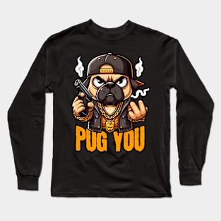 Pug You Long Sleeve T-Shirt